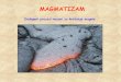 MAGMATIZAMrgf.rs/predmet/GO/I semestar/Opsta geologija/Predavanja/6... · 2014-12-10 · PLUTONIZAM (INTRUZIVNI MAGMATIZAM) BATOLITI – krupne intruzije nepravilnog oblika NEKOVI