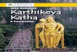 Lord Murugan – Karthikeya KathaPreface The slim volume in your hands is an attempt to chronicle in detail the Avatar of Lord Murugan known in north India as Karthikeya, the second