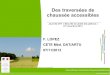 Des traversées de chaussée acces · PDF file 2014-05-23 · Centre d'Études Techniques de l'Équipement Méditerranée 2 La chaîne du déplacement « La chaîne de déplacement