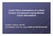 Iacob Raluca - Cash Flow estimation of a Real Estate investment using Monte Carlo ... Raluca.pdf · 2012-09-27 · Cash Flow estimation of a Real Estate investment using Monte Carlo