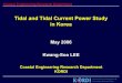Tidal and Tidal Current Power Study in KoreaCoastal Engineering Research Department Korea Ocean Research & Development Institute I. Background Western and Southern coasts of Korea