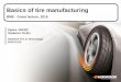 Basics of tire PC_4 Tire... · PDF file 2019-10-26 · Basics of tire manufacturing BME - Guest lecture, 2019 Ágnes JÁKSÓ Szabolcs OLÁH Hankook Tire & Technology 2019.10.02