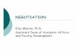 NEGOTIATION - SUNY Upstate Medical UniversityNegotiation Principled =Negotiating on the merits or principles or interest based negotiation Develop multiple options to choose from;
