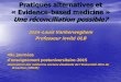 « Evidence-based medicine » Une réconciliation possible? · 2015-10-02 · Pratiques alternatives et « Evidence-based medicine » Une réconciliation possible? Jean-Louis Vanherweghem