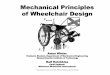 Mechanical Principles of Wheelchair Designweb.mit.edu/awinter/Public/Wheelchair/Wheelchair Manual-Final.pdf · Wheels Forange Fhand 0 = Fhand − Forange 0 ... There are some different