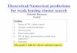 Theoretical/Numerical predictions for weak lensing cluster search · 2005-11-30 · Theoretical/Numerical predictions for weak lensing cluster search Outline 1. Basics of WL cluster