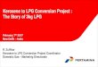Kerosene to LPG Conversion Project : The Story of …Kerosene to LPG Conversion Project : The Story of 3kg LPG February 7th 2017 New Delhi – India R. Zulfikar Kerosene to LPG Conversion