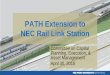 PATH Extension to NEC Rail Link Stationcorpinfo.panynj.gov/files/uploads/documents/board... · PATH Extension to NEC Rail Link Station. Brief History NEWARK LIBERTY INTERNATIONAL