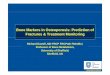 BMk iOt iPditi fBone Markers in Osteoporosis: Prediction of … · 2016-03-21 · Bone Turnover Markers in Relation to Bone Loss and Ft RikFracture Risk • A high bone remodelling
