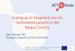 Scaling-up of integrated care for multimorbid …...ACT@Scale is funded by the European Union, in the framework of the Health Programme under grant agreement 709770 Ane Fullaondo,