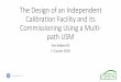 The Design of an Independent Calibration Facility and its Commissioning … · 2016-04-11 · The Design of an Independent Calibration Facility and its Commissioning Using a Multi-path