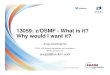 13059: z/OSMF - What is it? Why would I want it?...13059: z/OSMF - What is it? Why would I want it? Anuja Deedwaniya STSM, z/OS Systems Management and Simplification IBM Poughkeepsie,