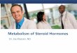 Metabolism of Steroid Hormonesrestorativemedicine.org/wp-content/uploads/2017/02/K... · 2017-02-11 · Hormone Metabolism. Parasympathetic activity •Bile production •Bile secretion