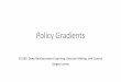 Policy Gradientsrail.eecs.berkeley.edu/deeprlcourse/static/slides/lec-5.pdf · 2019-11-18 · Policy gradients suggested readings •Classic papers •Williams (1992). Simple statistical