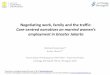 Negotiating work, family and the trafficldfebui.org/wp-content/uploads/2017/02/Diahhadi... · Negotiating work, family and the traffic: Care-centred narratives on married women’s