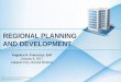 Regional Development Planning - WordPress.com · 1/6/2017  · • First to link sociological concepts into town planning • “Survey before plan” i.e. diagnosis before treatment