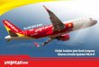 Vietjet Aviation Joint Stock Company ... - ir.vietjetair.com...2 Having commenced operations in December 2011, VietJet had grown rapidly to become the largest airline in Vietnam after