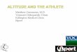 ALTITUDE AND THE ATHLETEforms.acsm.org/TPC/PDFs/26 Gammons.pdf · ALTITUDE AND THE ATHLETE Matthew Gammons, M.D. Vermont Orthopaedic Clinic . Killington Medical Clinic . iSport
