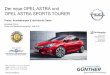 Der neue OPEL ASTRA und OPEL ASTRA SPORTS 2016-05-04¢  Opel ASTRA und ASTRA SPORTS TOURER . 3. Mai 2016