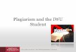 Plagiarism and the IWU Student - Indiana Wesleyan UniversityWhy? Because plagiarism is still a big problem in colleges It is s-o-o easy to buy a paper from an online “paper mill.”