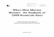 When Men Murder Women: An Analysis of 2009 …When Men Murder Women: An Analysis of 2009 Homicide Data Females Murdered by Males in Single Victim/Single Offender Incidents September