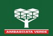 Ambasciata Verde - · PDF file 2015-10-14 · Ambasciata Verde AMBASCIATA VERDE Energia e Risorse Idriche IL PROGETTO C onsiderato il grande potenziale brasiliano per l’applicazione