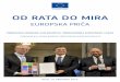Europska unija OD RATA DO MIRA - EUROPA - …europa.eu/.../sites/europaeu/files/docs/body/npp2013_hr.pdf„Mir nije puka odsutnost rata, on je vrlina”, napisao je Spinoza: „Pax
