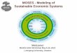 MOSES - Modeling of Sustainable Economic Systems MOSES · 2016-07-01 · 13 MOSES Project Important Points • World-leading Modelica modeling, simulation, and analysis techniques