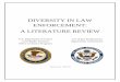 Diversity in Law Enforcement: A Literature Review · 2017-07-29 · We hope that the attached review—which assembles research and academic scholarship that have addressed the issue