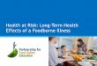 Health at Risk: Long-Term Health Effects of a Foodborne ......Fightbac.org Autoimmune Disorders Reactive Arthritis –associated with many foodborne pathogens; rates vary from 2.3%