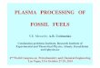 PLASMA PROCESSING OF FOSSIL FUELS · 2017-02-02 · PLASMA PROCESSING OF FOSSIL FUELS V.E. Messerle, A.B. Ustimenko Combustion problems Institute, Research Institute of Experimental