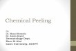 Chemical Peeling - Cairo University...Introduction •Skin is a dynamic growing organ. •Cell exfoliation is a normal daily event. What is chemical peeling? Method of skin resurfacing
