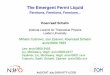 The Emergent Fermi Liquidonline.itp.ucsb.edu/online/adscmt-m09/schalm/pdf/Schalm... · 2009-07-18 · Fermions at ﬁnite density Electrons in the real world/in the“mundane” [Hartnoll