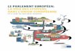 Le Parlement européen: la voix des citoyens dans l’Union · PDF file 2017-06-23 · Le Parlement européen, c’est vous: les citoyens européens des 28 États membres de l’Union