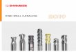 END MILL CATALOG 2019 - Dormer Pramet...his solid carbide end mill family offers ranges of uncoated T and coated end mills with options for square end, ball nosed, and radius corners