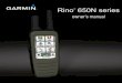 Rino 650N series - Garmin International | HomeGetting Started 4 Rino 650N Owner’s Manual Charging the Lithium-ion Battery Before you use the device the first time, charge the battery