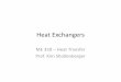 ME 350 LECTURE HEAT EXCHANGERS - Cal Poly•For NTU>0.25, in general counter-flow heat exchanger is the most effective •For any heat exchanger, maximum ewhen \ t=0(typically for