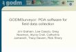 GODMSurveyor: PDA software for field data collection Collection and Management Workshop...GODMSurveyor: PDA software for field data collection Jim Graham, Lee Casuto, Greg Newman,