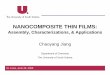 Assembly, Characterizations, & Applications · 2008-07-21 · Polymer Chain Behavior Outstanding mechanical properties of SA-LbL films Chain-like Au-NP aggregation + spreading of
