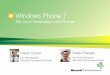 Windows Phone 7download.microsoft.com/download/E/1/F/E1F76D2D-16F5-4636... · 2018-10-16 · Windows Phone Marketplace Zentraler Distributionskanal für WP7-Software Business lokal