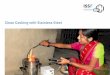 ISSF Clean Cooking with Stainless Steelstainless steel turned out to be an ideal material. Its intrinsic corrosion resistance makes the stove last longer than painted and galvanised