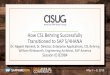 How CSL Behring Successfully Transitioned to SAP S/4HANA AC Slide Decks Thursday/ASUG82984... · Transitioned to SAP S/4HANA Dr. Nagesh Ramesh, Sr. Director, Enterprise Applications,