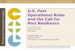 U.S. Port Operational Risks and the Call for Port Resiliencedimacs.rutgers.edu/Workshops/Maritime/Slides/_Risks_and_the_Call_for_Port_Resilience...U.S. Port Operational Risks and the