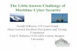 The Little-known Challenge of Maritime Cyber Securityarchive.dimacs.rutgers.edu/People/Staff/froberts/MaritimeCyberSecurity... · • The maritime transportation system is critical