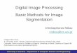 Digital Image Processing Basic Methods for Image Segmentationcs.uoi.gr/~cnikou/Courses/Digital_Image_Processing/... · 2013-12-06 · 2 C. Nikou –Digital Image Processing Image