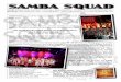 SAMBA SQUAD · Samba Squad recently celebrated their third CD Que Beleza with a blow-out release party at the Lula Lounge. Founded by award-winning percussionist Rick Shadrach Lazar,
