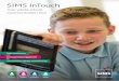 SIMS InTouch · SIMS InTouch uses contacts within SIMS - any contact details updated in SIMS are available immediately for use with SIMS InTouch. 6. Use SIMS InTouch to send exam