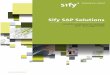 Sify SAP Solutions · 2017-04-04 · Sify delivers one-stop SAP solutions starting from the planning stage till deployment and further day to day monitoring and management. Our dedicated