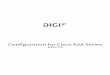 Configuration for Cisco ASA Series - Digi Internationalftp1.digi.com/support/documentation/accelerated/solguides/Cfg_Cisco_ASA_Series.pdfCisco’s Adaptive Security Appliance (ASA)