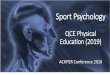 QCE Physical Education (2019) - ACHPER QLD Psychology in... · Learning Goals •Understand sport psychology concepts and techniques •Discuss strategies to integrate sport psychology